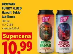 Lidl BROWAR FUNKY FLUID Hawaii, Tokio lub Rome oferta