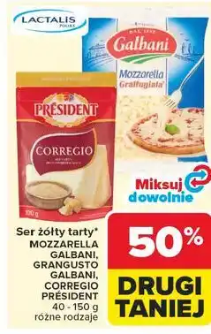 Carrefour Market Ser żółty tarty MOZZARELLA GALBANI, GRANGUSTO GALBANI, CORREGIO PRÉSIDENT oferta