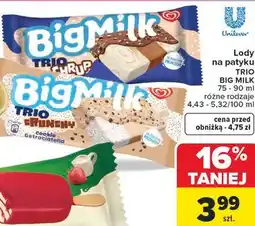 Carrefour Market Lody na patyku TRIO BIG MILK oferta