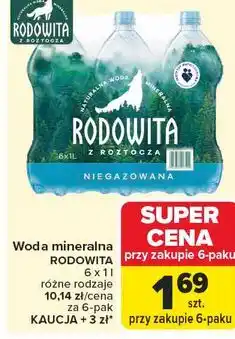Carrefour Market Woda mineralna RODOWITA 6 x 1 l różne rodzaje oferta