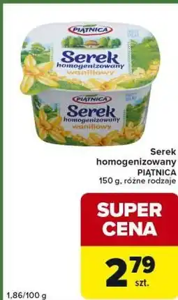Carrefour Express Serek homogenizowany PIĄTNICA 150 g, różne rodzaje oferta