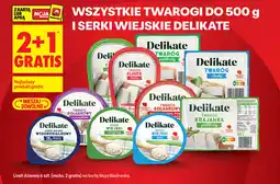 Biedronka WSZYSTKIE TWAROGI DO 500 g I SERKI WIEJSKIE DELIKATE oferta