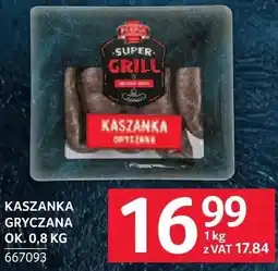 Selgros Kaszanka gryczana ok. 0,8kg Super Grill oferta