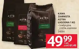 Selgros Kawa ziarnista Astra Łagodna tradycyjna, crema, espresso oferta