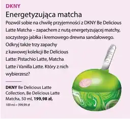 Hebe Perfumy DKNY Be Delicious Latte Collection Be Delicious Latte Matcha oferta