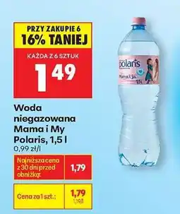 Biedronka Woda niegazowana Mama i My Polaris, 1,5 l oferta