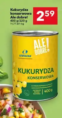 Lewiatan Kukurydza konserwowa Ale Dobre! oferta