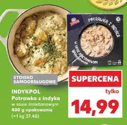 Kaufland Potrawka z indyka w sosie śmietanowym Indykpol oferta
