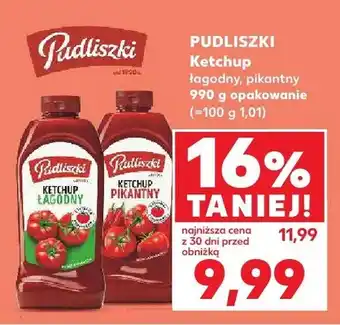 Kaufland Ketchup pikantny Pudliszki oferta