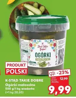 Kaufland Ogórki małosolne K-Stąd Takie Dobre oferta