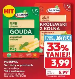 Kaufland Ser Królewski z Kolna w plastrach Mlekpol oferta