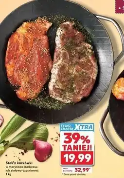 Kaufland Stek z karkówki w marynacie barbecue lub ziołowo-czosnkowej oferta