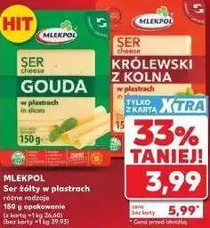 Kaufland MLEKPOL Ser żółty w plastrach różne rodzaje 150 g opakowanie oferta