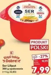 Kaufland Stąd takie Dobre! Ser Liliput 350 g opakowanie oferta