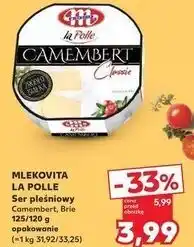 Kaufland MLEKOVITA LA POLLE Ser pleśniowy Camembert, Brie 125/120 g opakowanie oferta