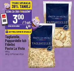 Polomarket Tagliatelle, Pappardelle lub Fidelini Pasta La Vista oferta