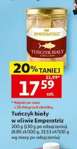 Auchan Tuńczyk biały w oliwie Emperatriz oferta