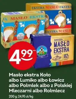 Żabka Masło ekstra Koło albo Lumiko albo Łowicz albo Polmlek albo z Polskiej Mleczarni albo Rolmlecz oferta