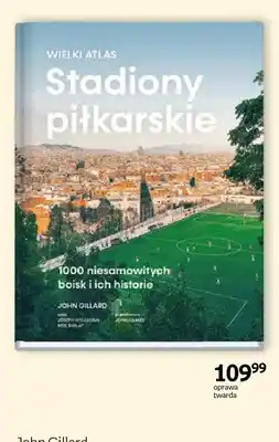 Empik Książka Stadiony piłkarskie Wielki atlas John Gillard oprawa twarda oferta