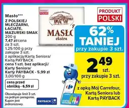 Carrefour Masło ekstra z Polskiej Mleczarni Łaciate Mazurski Smak oferta