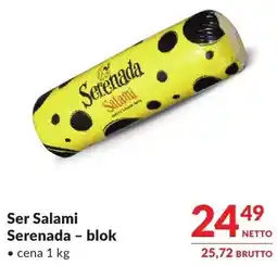 Makro Ser Salami Serenada – blok oferta