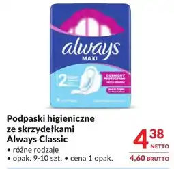 Makro Podpaski higieniczne ze skrzydełkami Always Classic Maxi oferta