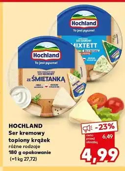 Kaufland Ser kremowy topiony krążek HOCHLAND ze śmietanką oferta