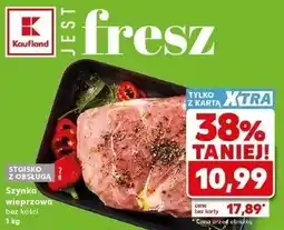Kaufland Szynka wieprzowa bez kości oferta