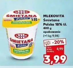 Kaufland MLEKOVITA Śmietana Polska 18% tł oferta