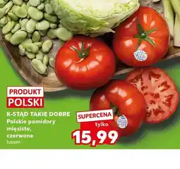 Kaufland Pomidory mięsiste czerwone polskie K-Stąd Takie Dobre oferta