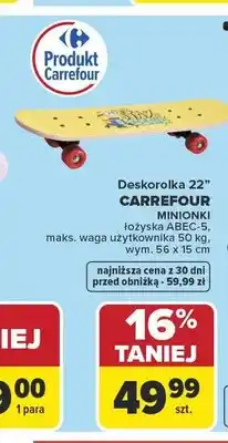Carrefour Deskorolka 22 CARREFOUR MINIONKI łożyska ABEC-5, maks. waga użytkownika 50kg, wym. 56x15cm oferta