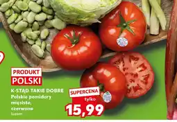 Kaufland Pomidory K-Stąd Takie Dobre oferta