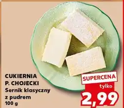 Kaufland CUKIERNIA P. CHOJECKI Sernik klasyczny oferta