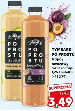 Kaufland TYMBARK PO PROSTU Napój owocowy różne rodzaje 1,25 l butelka oferta
