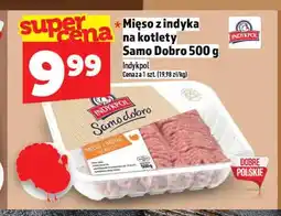 Topaz Mięso z indyka na kotlety Samo Dobro Indykpol oferta