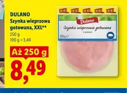 Lidl Szynka wieprzowa gotowana Dulano XXL oferta