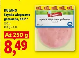 Lidl Dulano Szynka wieprzowa gotowana, XXL oferta