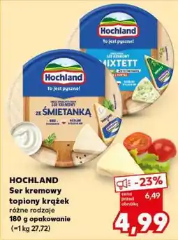 Kaufland HOCHLAND Ser kremowy topiony krążek oferta