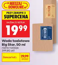 Biedronka Woda toaletowa Big Star oferta