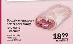 Makro Boczek wieprzowy bez żeber i skóry rolowany - vacuum oferta