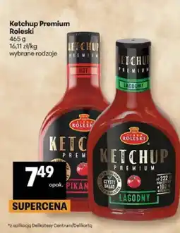 Delikatesy Centrum Ketchup Premium Łagodny Roleski oferta