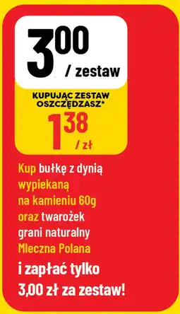 Polomarket Kup bułkę z dynią wypiekaną na kamieniu 60g oraz twarożek grani naturalny Mleczna Polana oferta