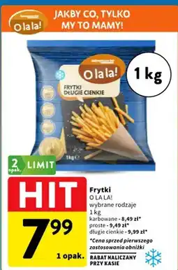 Intermarche Frytki O La La! długie cienkie oferta
