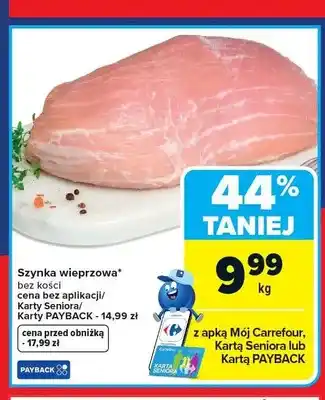 Carrefour Szynka wieprzowa bez kości oferta
