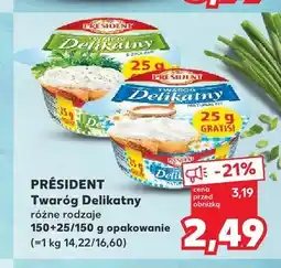 Kaufland Twaróg Delikatny naturalny Président oferta