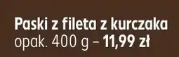 Kaufland Paski z fileta z kurczaka oferta