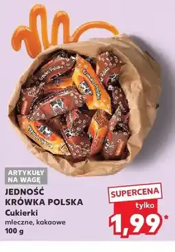 Kaufland Cukierki mleczne JEDNOŚĆ KRÓWKA POLSKA oferta