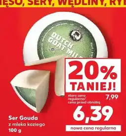 Kaufland Ser Gouda z mleka koziego oferta