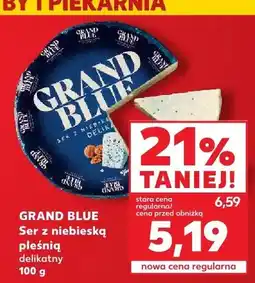 Kaufland Ser z niebieską pleśnią delikatny Grand Blue oferta
