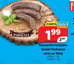 Delfin Kaszanka swojska Smaki Podolsza oferta